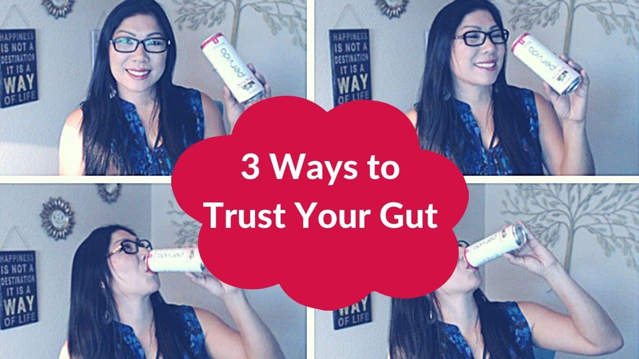 3 Ways To Trust Your Gut!